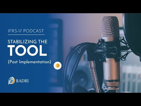 ⁠IFRS 17 Podcast | Stabilizing the Tool – Episode 5