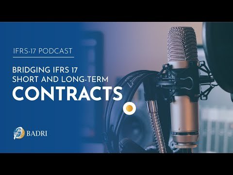 IFRS 17 Podcast | Bridging IFRS 17 Short Term and Long Term Contracts – Episode 6
